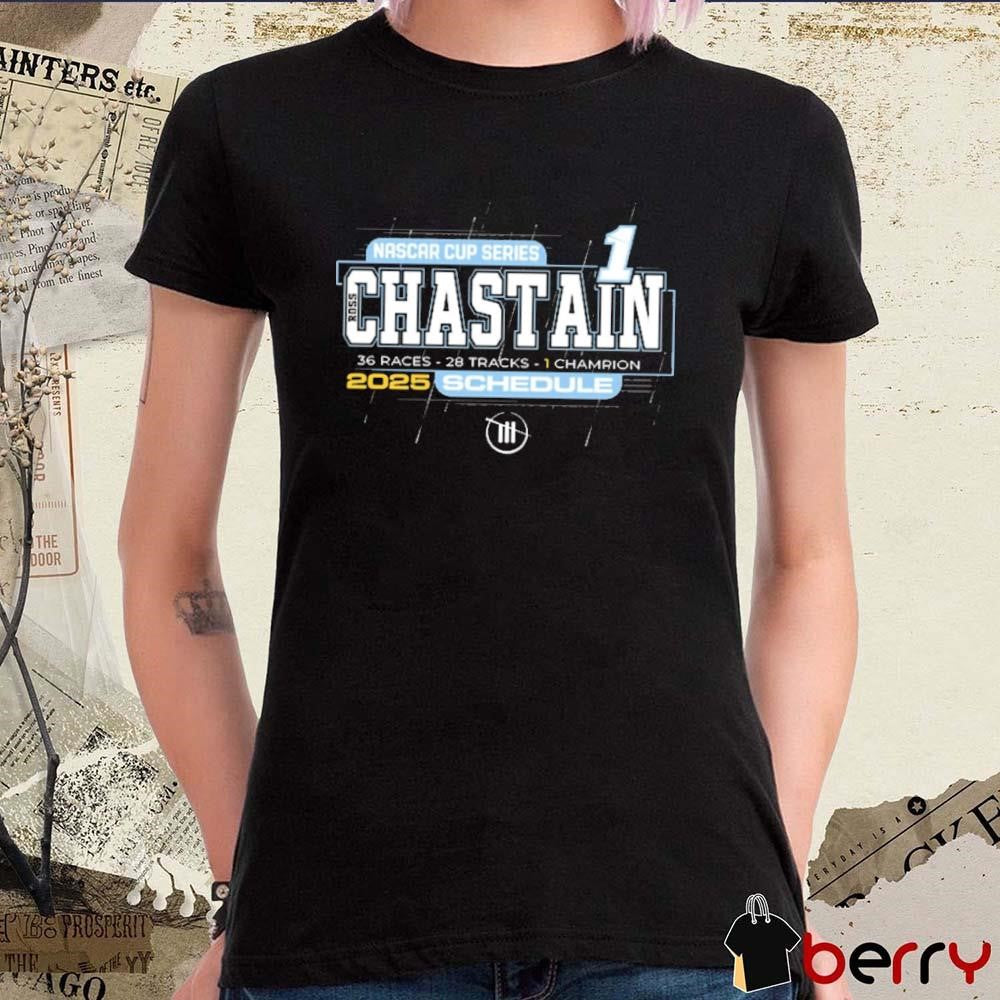 Ross Chastain Checkered Flag Sports 2025 NASCAR Cup Series Schedule 36 Races 28 Tracks 1 Champion t-shirt