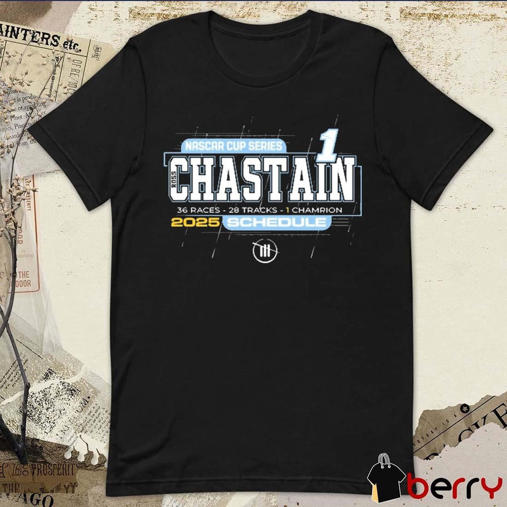 Ross Chastain Checkered Flag Sports 2025 NASCAR Cup Series Schedule 36 Races 28 Tracks 1 Champion t-shirt