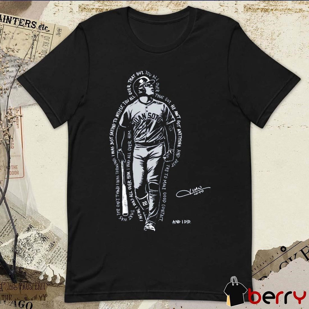 Roto New York Yankees Juan Soto I Was All Over Him And I Did Signature Art t-shirt