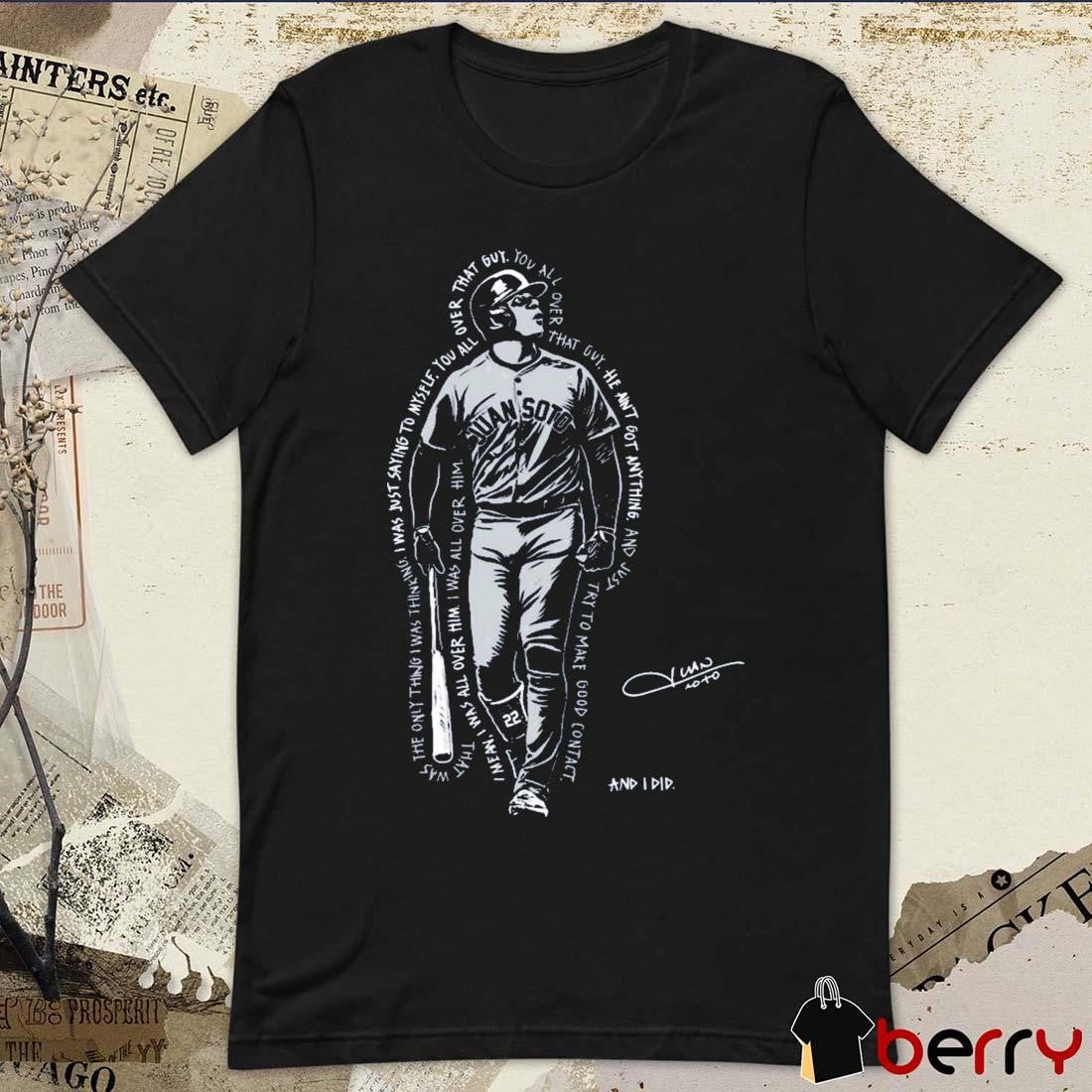 Roto New York Yankees Juan Soto I Was All Over Him And I Did Signature Art t-shirt