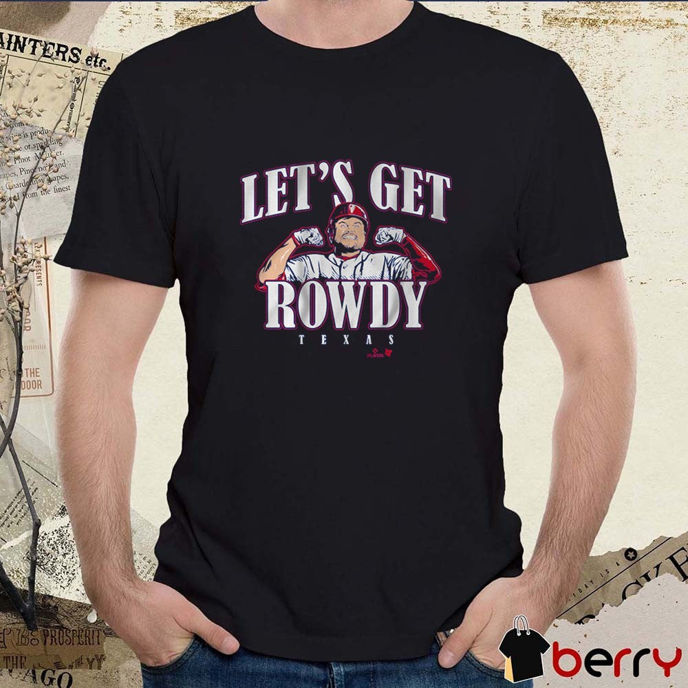 Rowdy Tellez Let’s Get Rowdy Texas Rangers MLB Baseball 2025 t-shirt