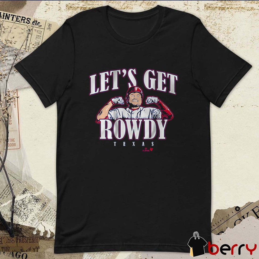 Rowdy Tellez Let’s Get Rowdy Texas Rangers MLB Baseball 2025 t-shirt