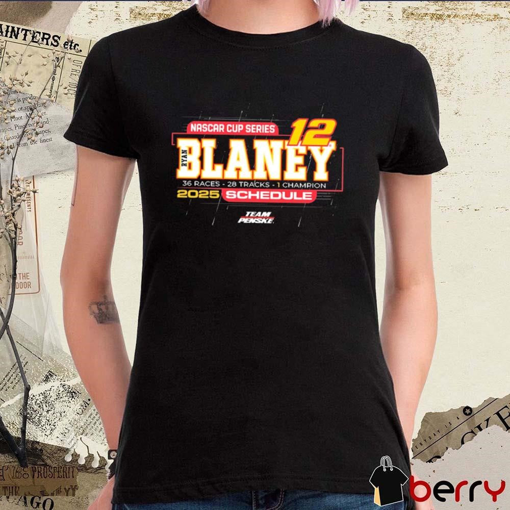 Ryan Blaney Team Penske 2025 NASCAR Cup Series Schedule 36 Races 28 Tracks 1 Champion t-shirt