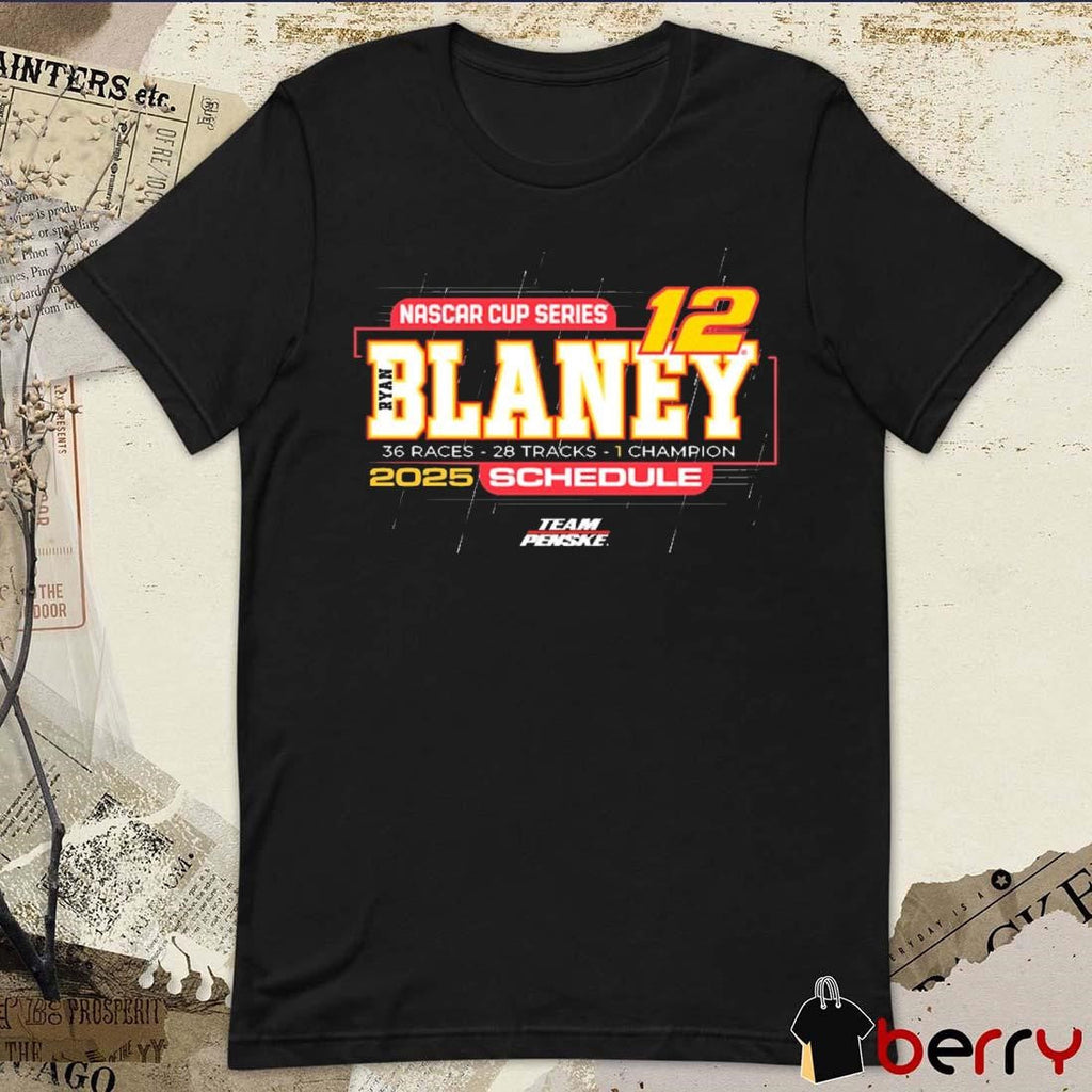 Ryan Blaney Team Penske 2025 NASCAR Cup Series Schedule 36 Races 28 Tracks 1 Champion t-shirt