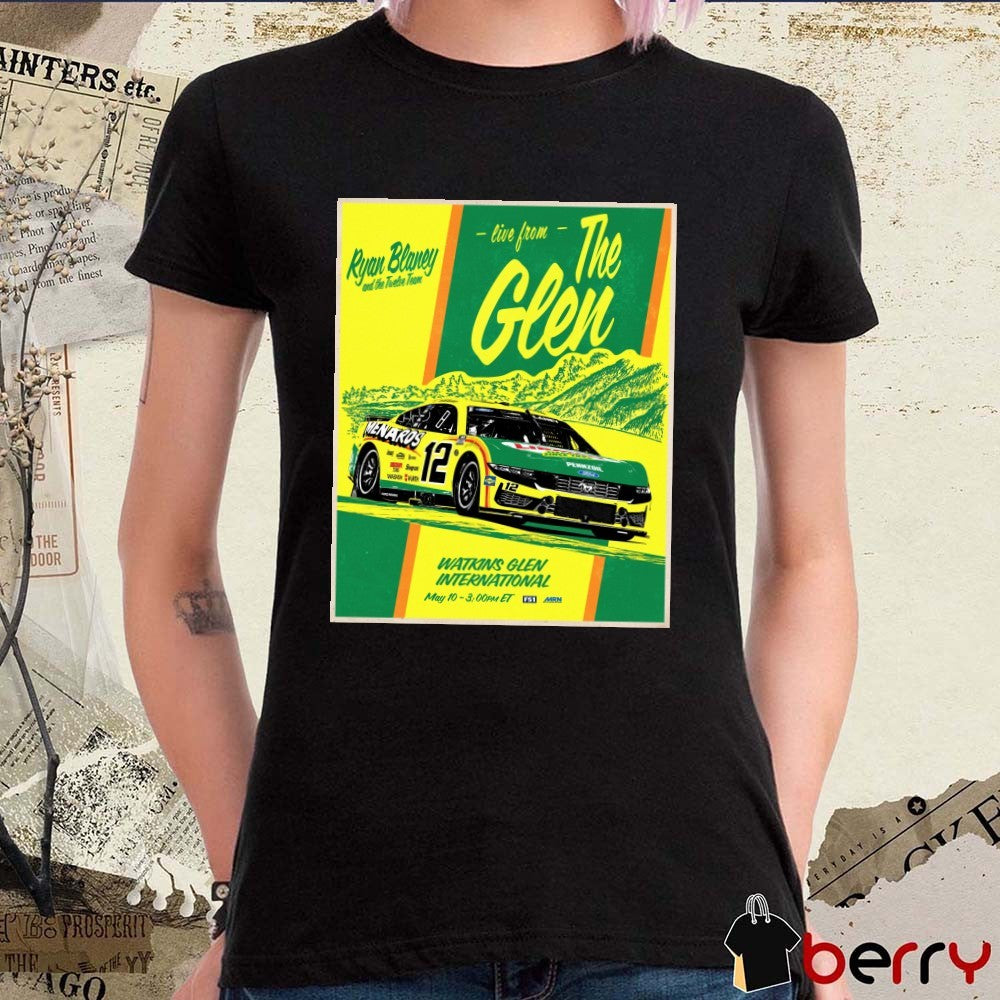 Ryan Blaney and the Twelve Team Live From The Glen Watkins Glen International May 10 2026 NASCAR Poster t-shirt