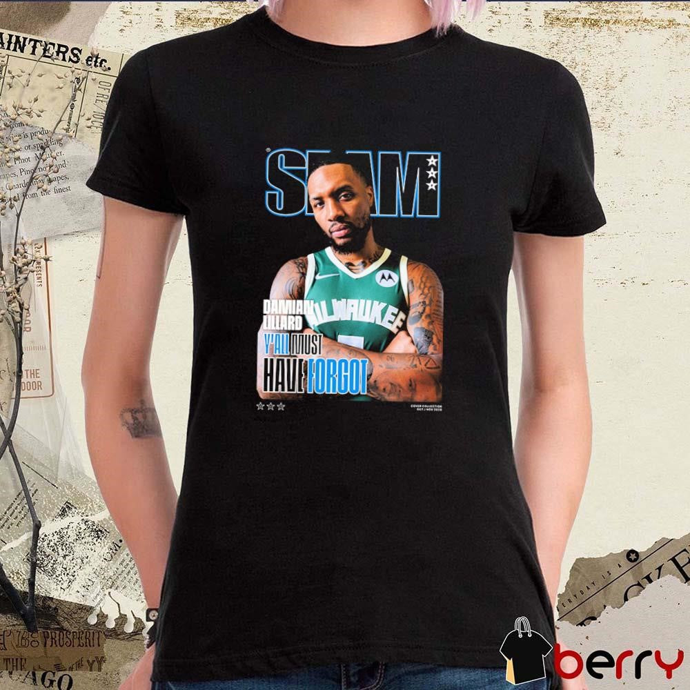 SLAM 252 Cover Damian Lillard From Milwaukee Bucks NBA 2024-2025 Y’All Must Have Forgot t-shirt
