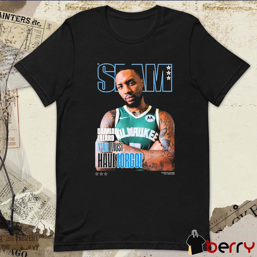 SLAM 252 Cover Damian Lillard From Milwaukee Bucks NBA 2024-2025 Y’All Must Have Forgot t-shirt
