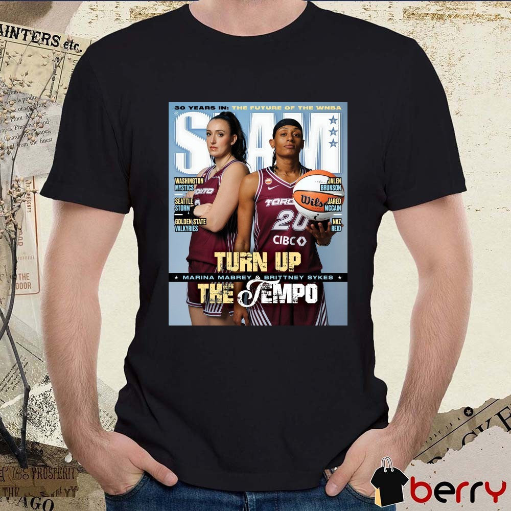 SLAM 262 30 Years In The Future Of The WNBA Turn Up Mabrey and Brittney The Tempo Sykes Magazine Poster t-shirt