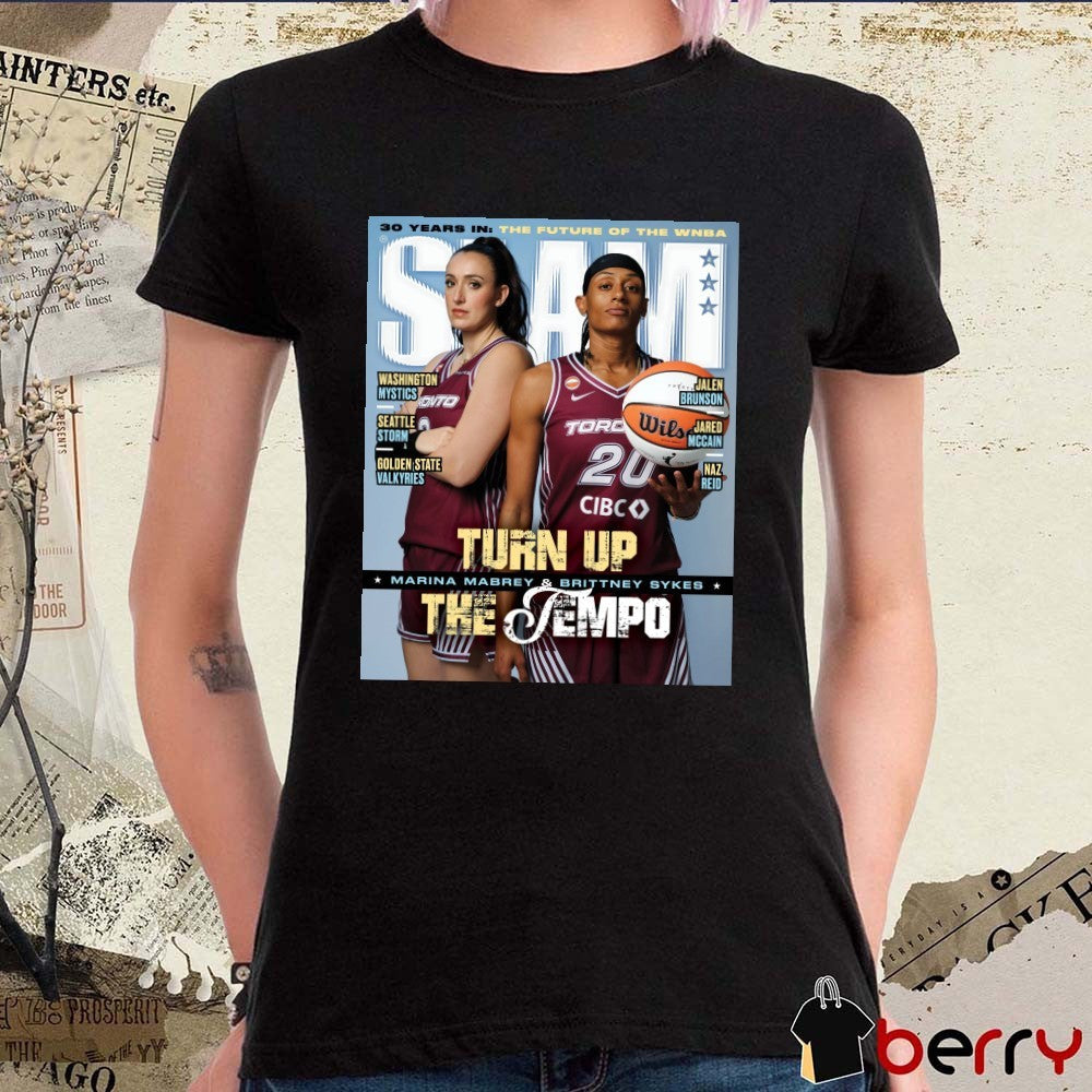 SLAM 262 30 Years In The Future Of The WNBA Turn Up Mabrey and Brittney The Tempo Sykes Magazine Poster t-shirt