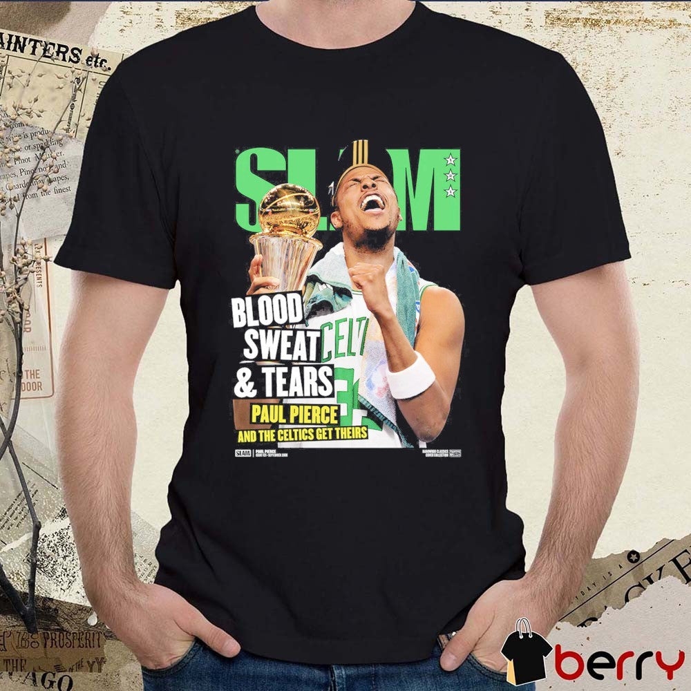 SLAM Hardwood Classics Cover Paul Pierce Blood Sweat And Tears And The Celtics Get Theirs Boston Celtics NBA t-shirt