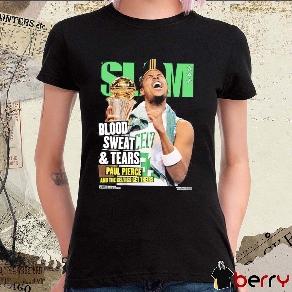 SLAM Hardwood Classics Cover Paul Pierce Blood Sweat And Tears And The Celtics Get Theirs Boston Celtics NBA t-shirt