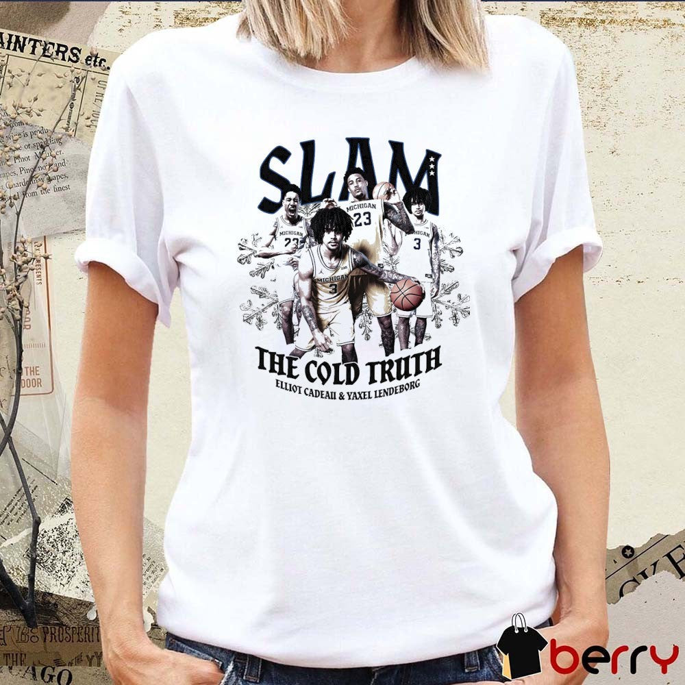 SLAM The Cold Truth Elliot Cadeau And Yaxel Lendeborg Remix 2025 Michigan Wolverines basketball t-shirt