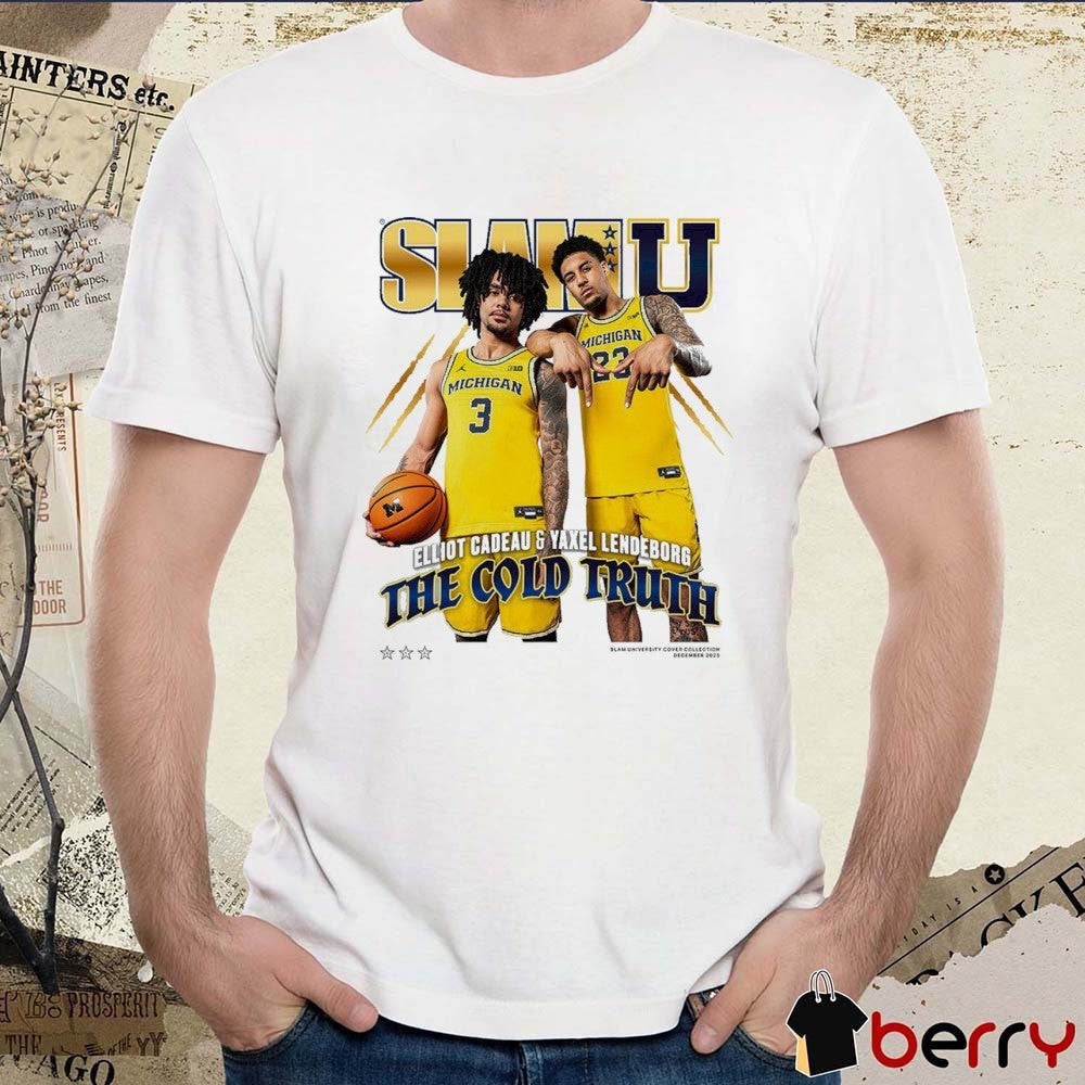 SLAM U Cover Lendeborg and Cadeau 2025 Michigan Wolverines The Cold Truth t-shirt