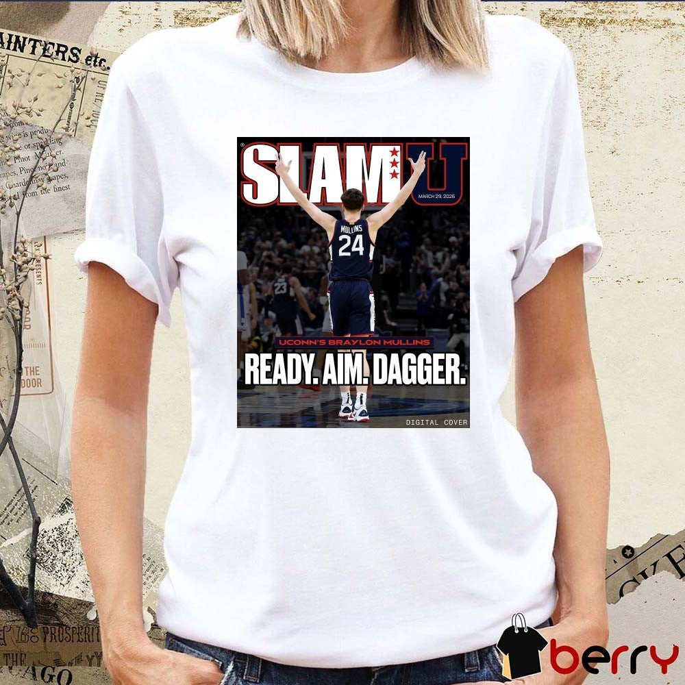 SLAM U Uconn’s Braylon Mullins Ready Aim Dagger March 29 2026 Poster t-shirt