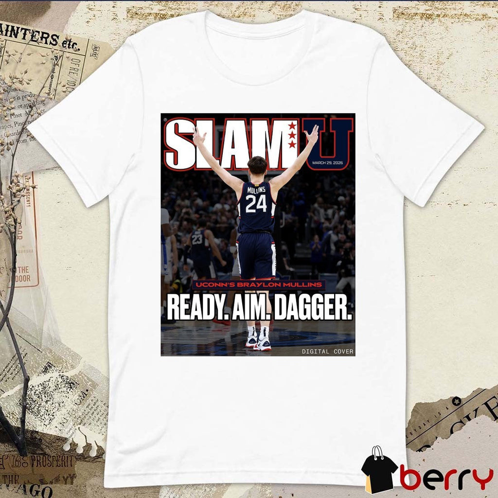 SLAM U Uconn’s Braylon Mullins Ready Aim Dagger March 29 2026 Poster t-shirt