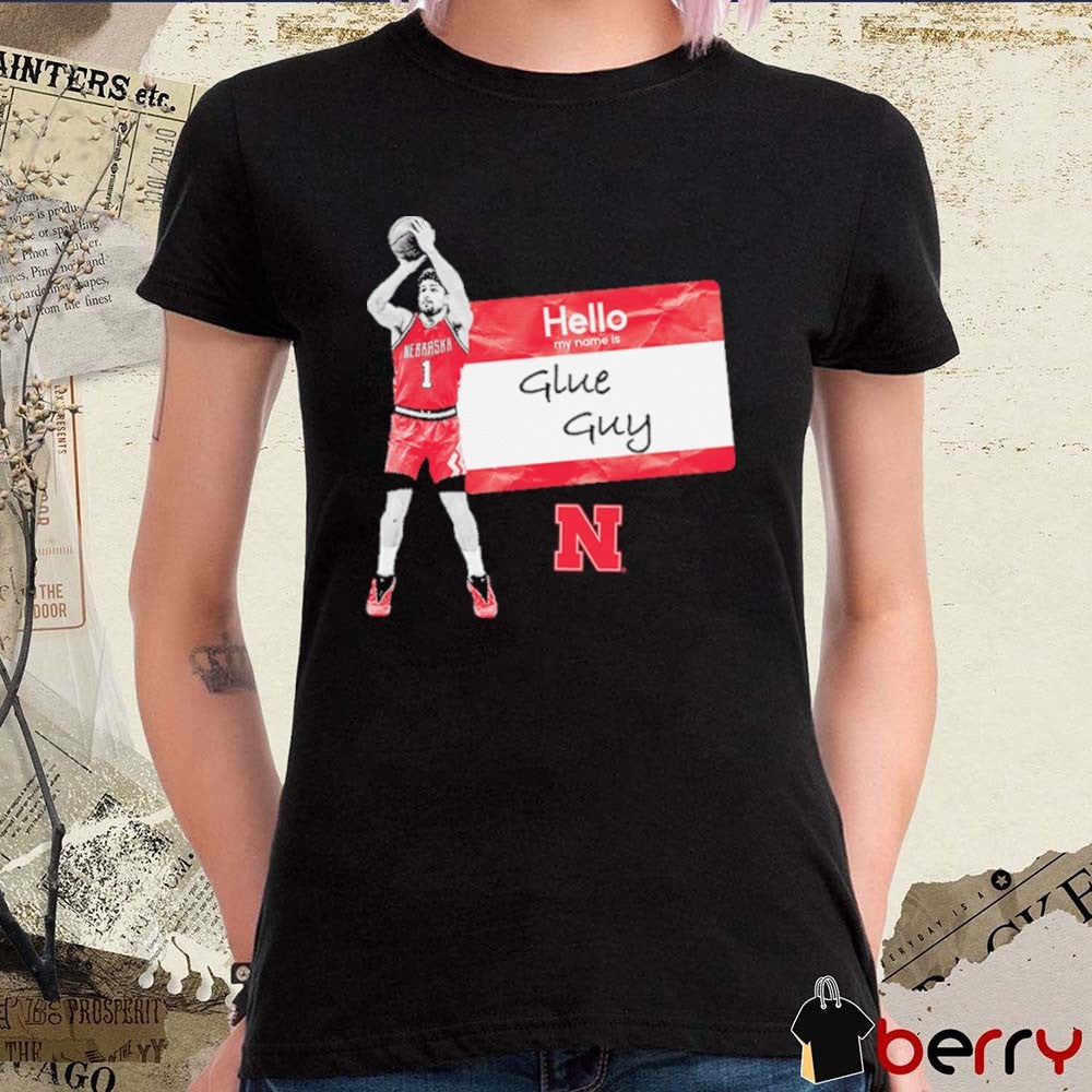 Sam Hoiberg Hello My Name Is Glue Guy Nebraska Cornhuskers Basketball t-shirt
