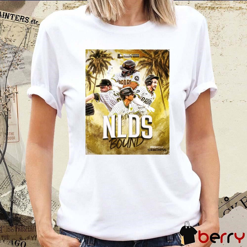 San Diego Padres MLB NLDS Bound Fight For The Faithful Poster 2024 t-shirt