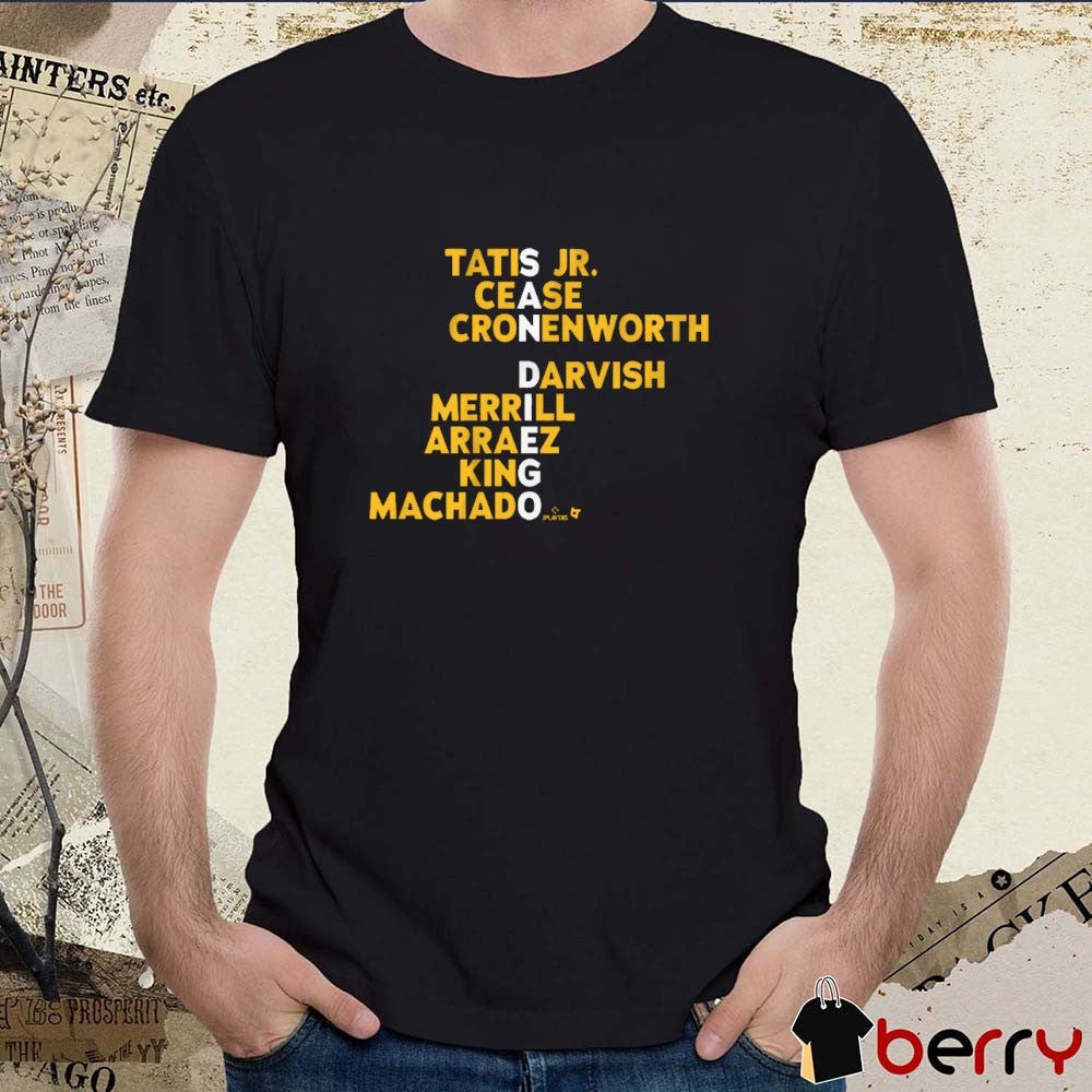San Diego Padres Names Tatis Jr. Cease Cronenworth Darvish Merrill Arraez King Machado MLB 2025 t-shirt