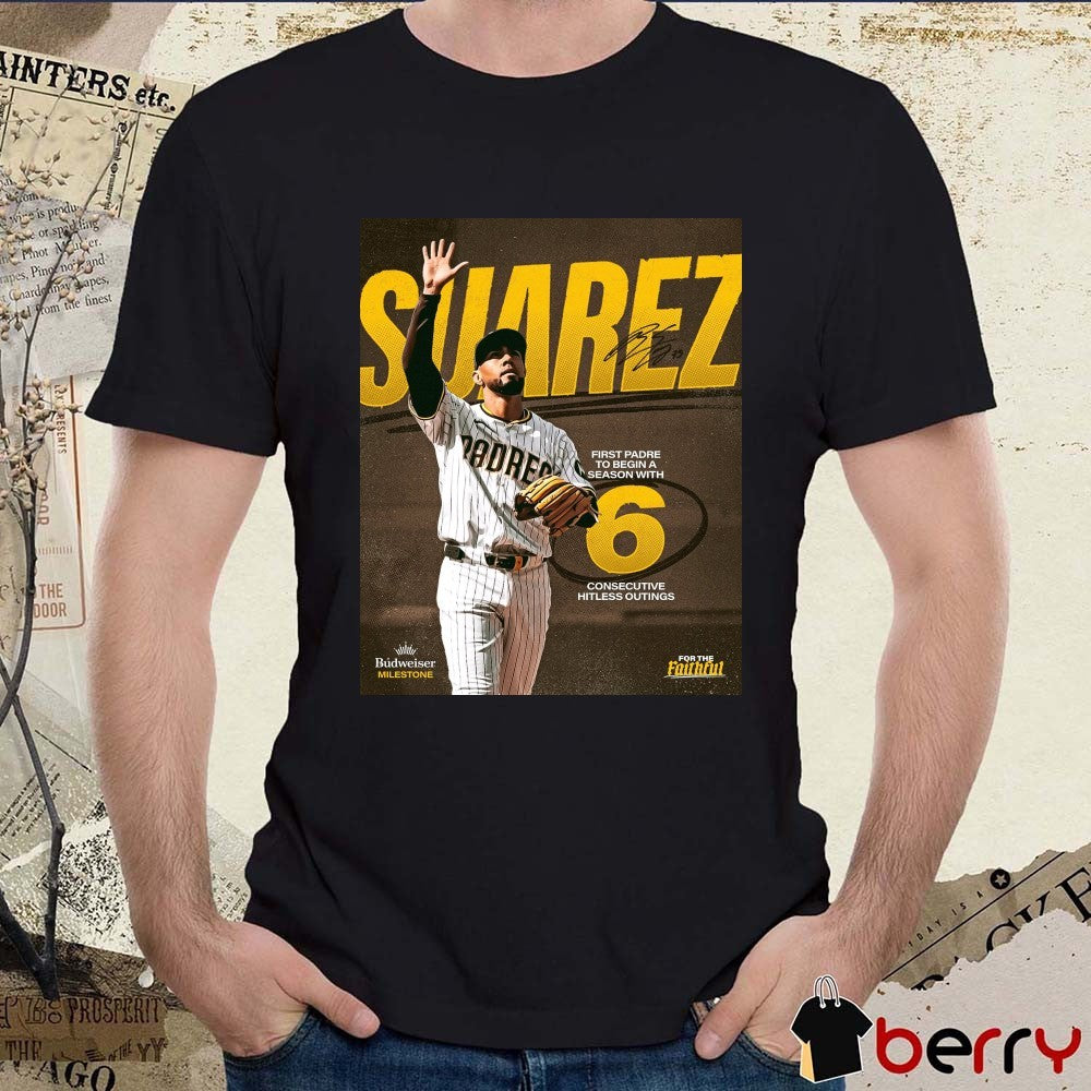 San Diego Padres Robert Suarez First Padre To Begin A Season With 6 Consecutive Hitless Outings Signature Poster t-shirt