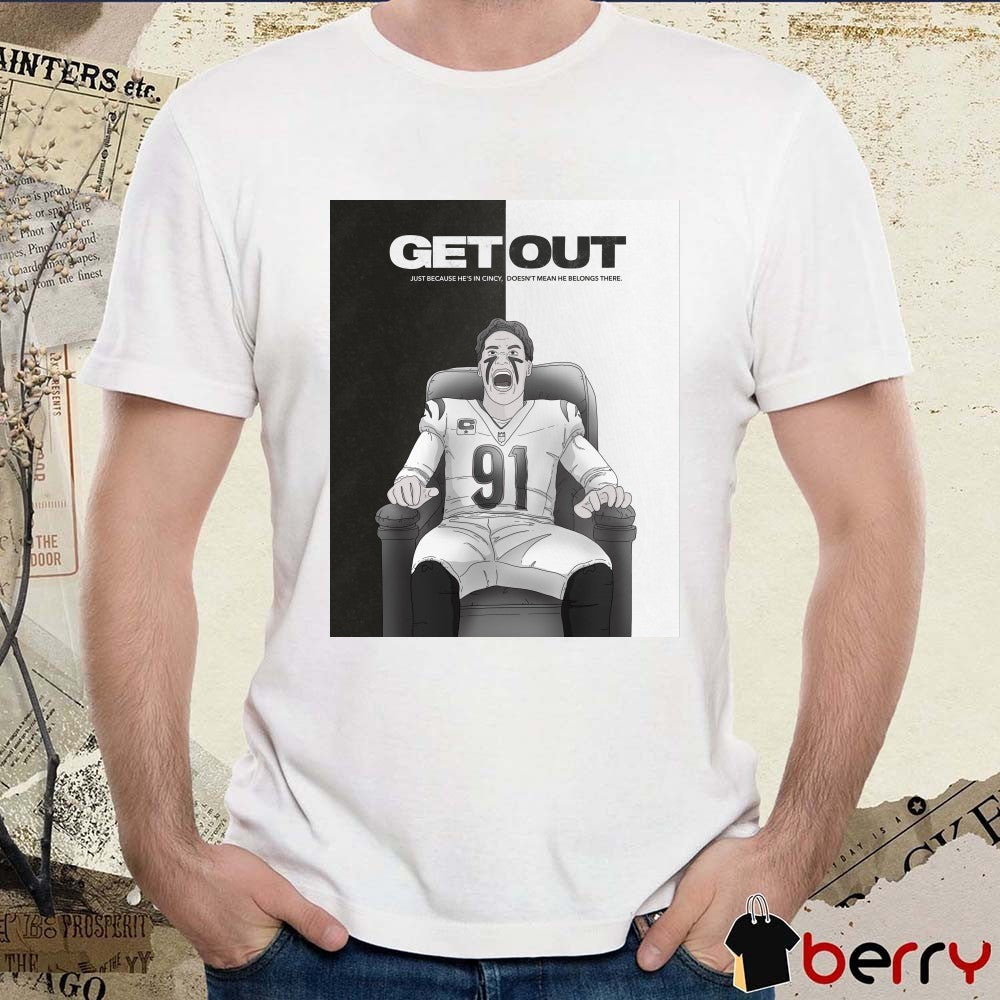 San Francisco 49ers Get Out Just Because He’s In Cincy Doesn’t Mean He Belongs There Poster t-shirt