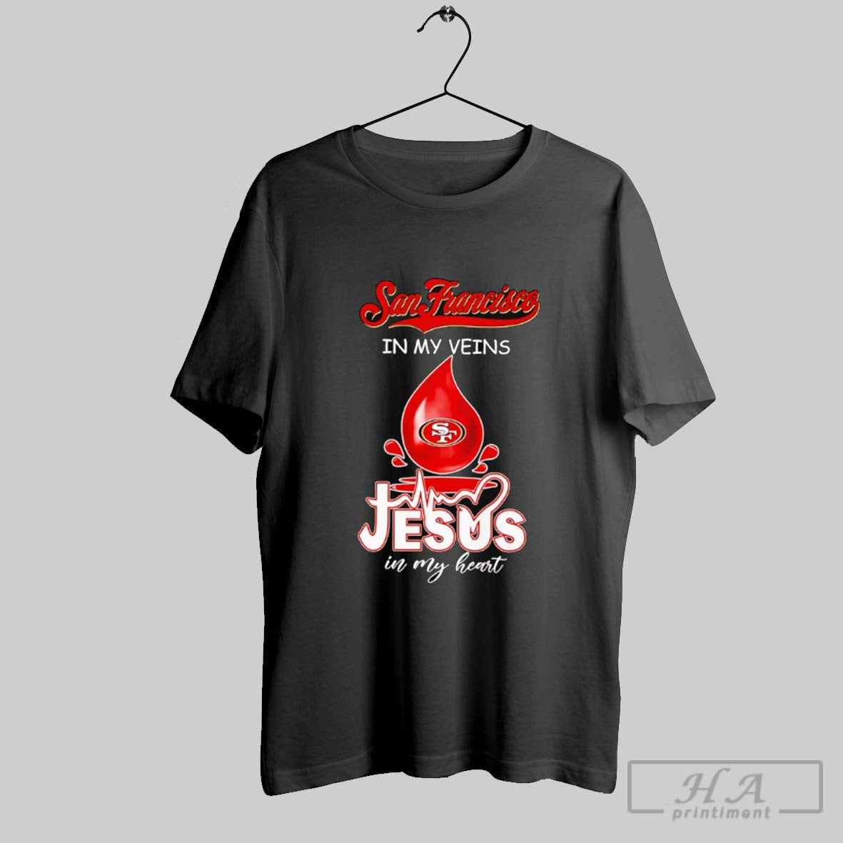 Official San Francisco In My Veins Jesus In My Heart Drop Blood