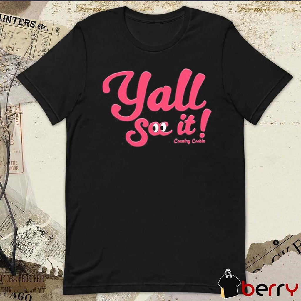 Saudia Shuler Wearing Y’all See It Country Cookin t-shirt