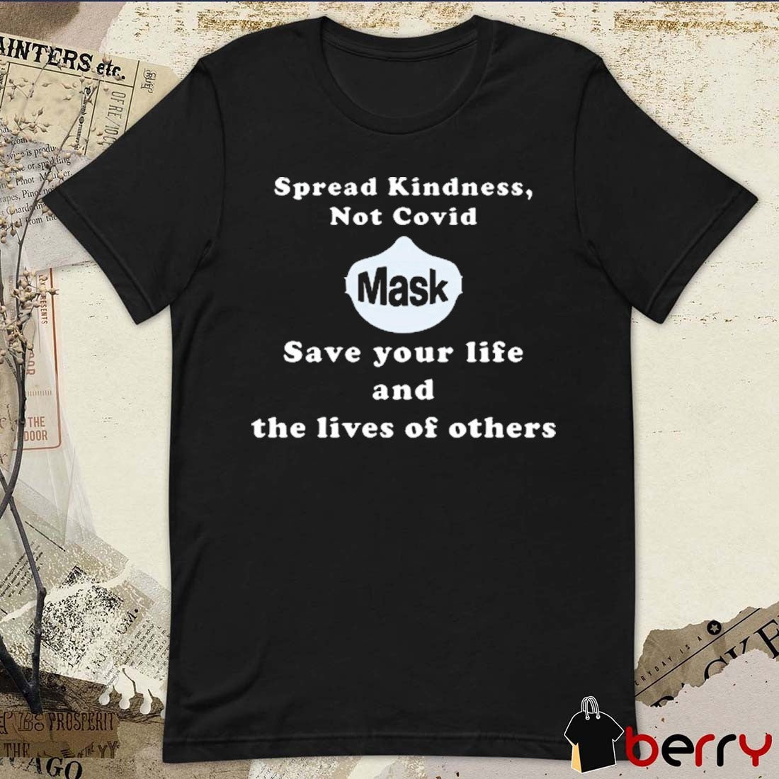 Scott Squires Spread Kindness Not Covid Mask Save Your Life And The Lives Of Others t-shirt