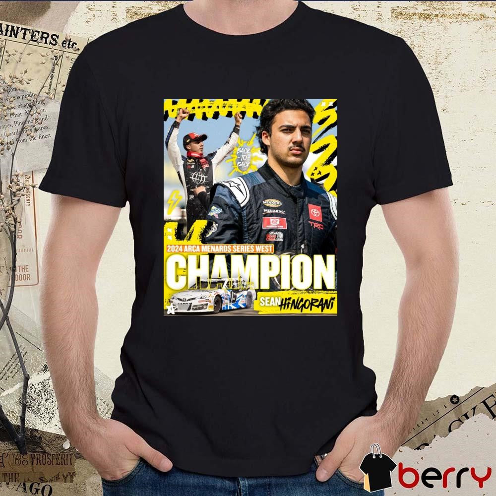 Sean Hingorani Back-To-Back 2024 ARCA Menards Series West Champion Poster t-shirt