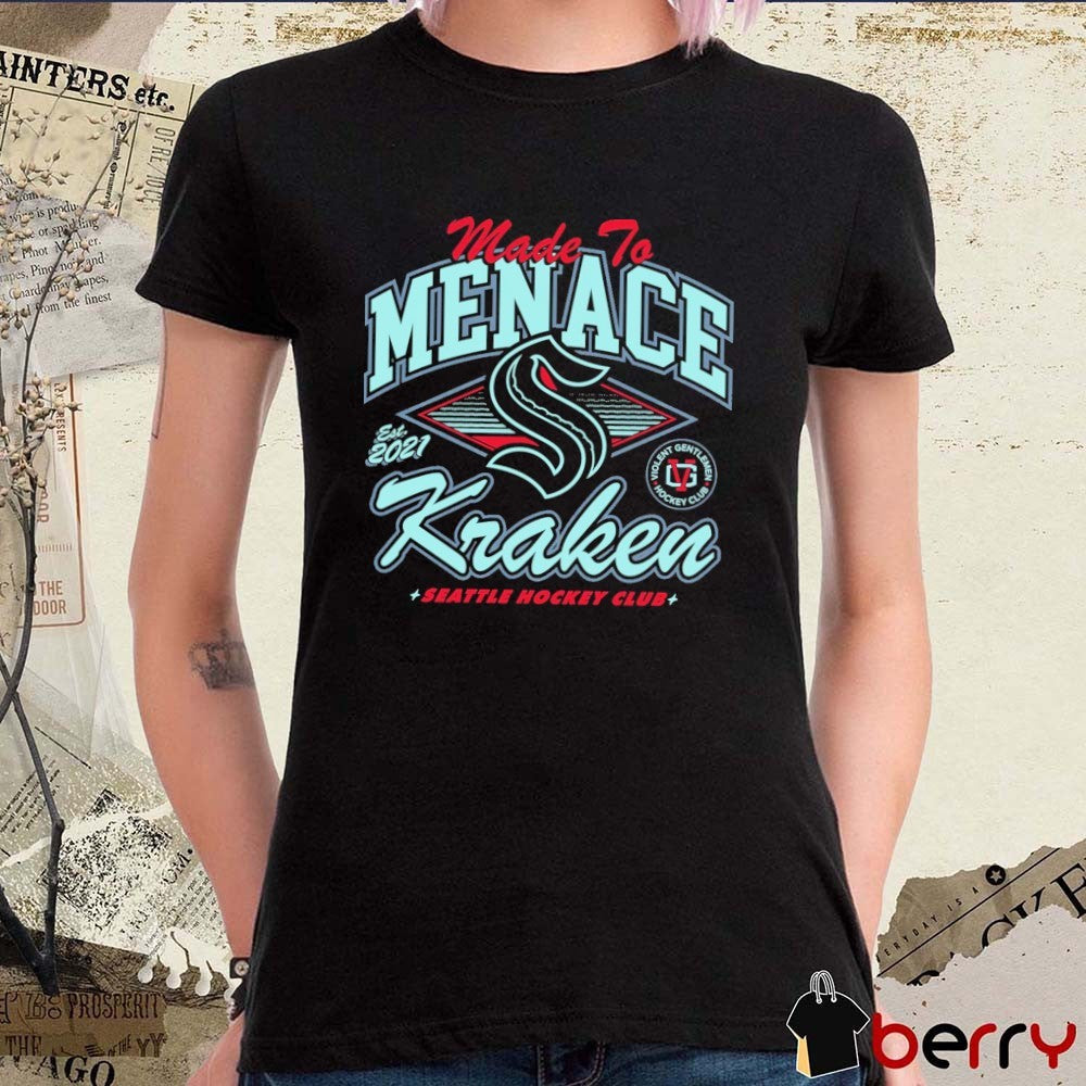 Seattle Kraken 2026 NHL Made To Menace EST 2021 Kraken Seattle Hockey Club t-shirt
