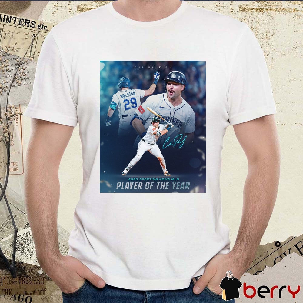 Seattle Mariners Cal Raleigh 2025 Sporting News MLB Player of the Year Signature Poster t-shirt