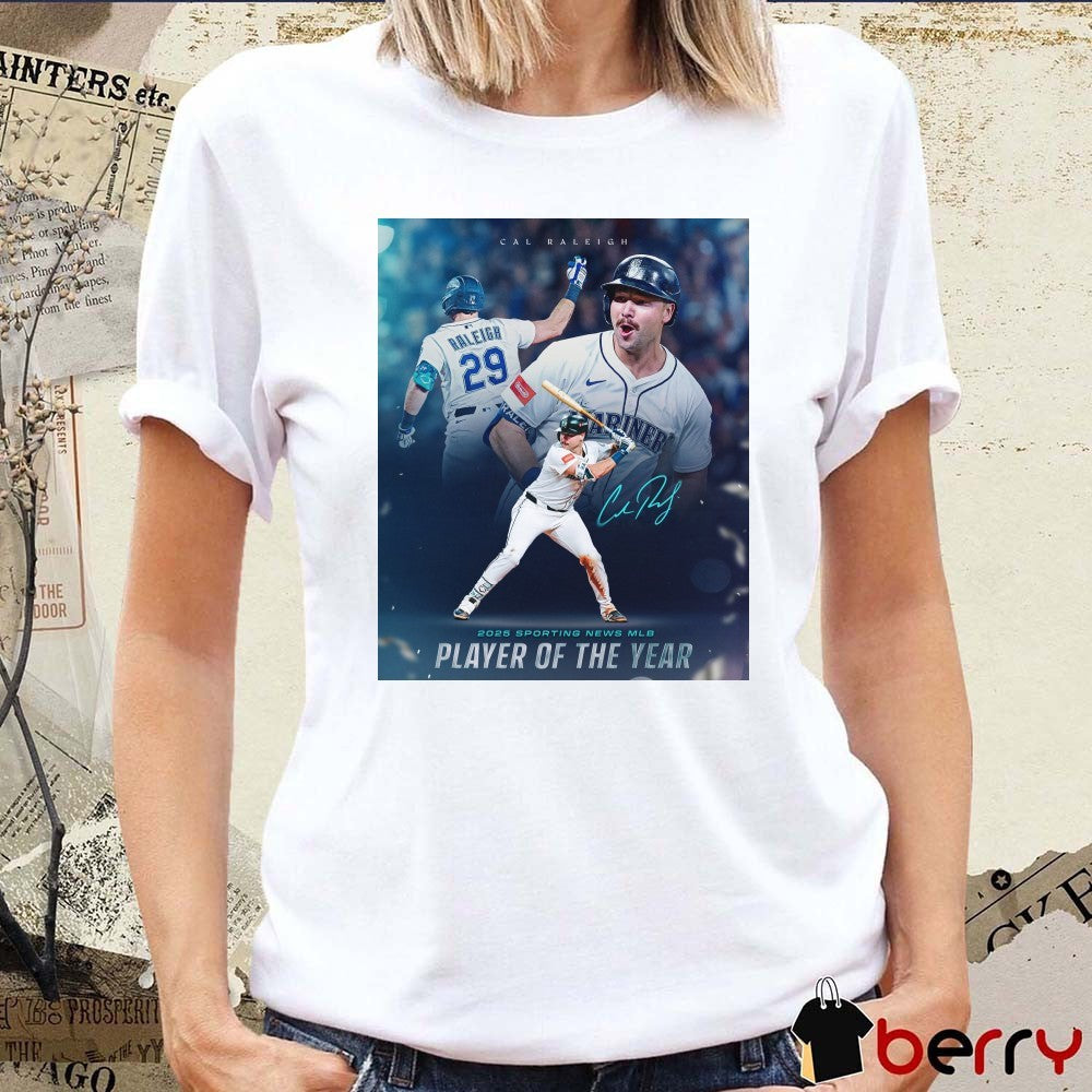 Seattle Mariners Cal Raleigh 2025 Sporting News MLB Player of the Year Signature Poster t-shirt