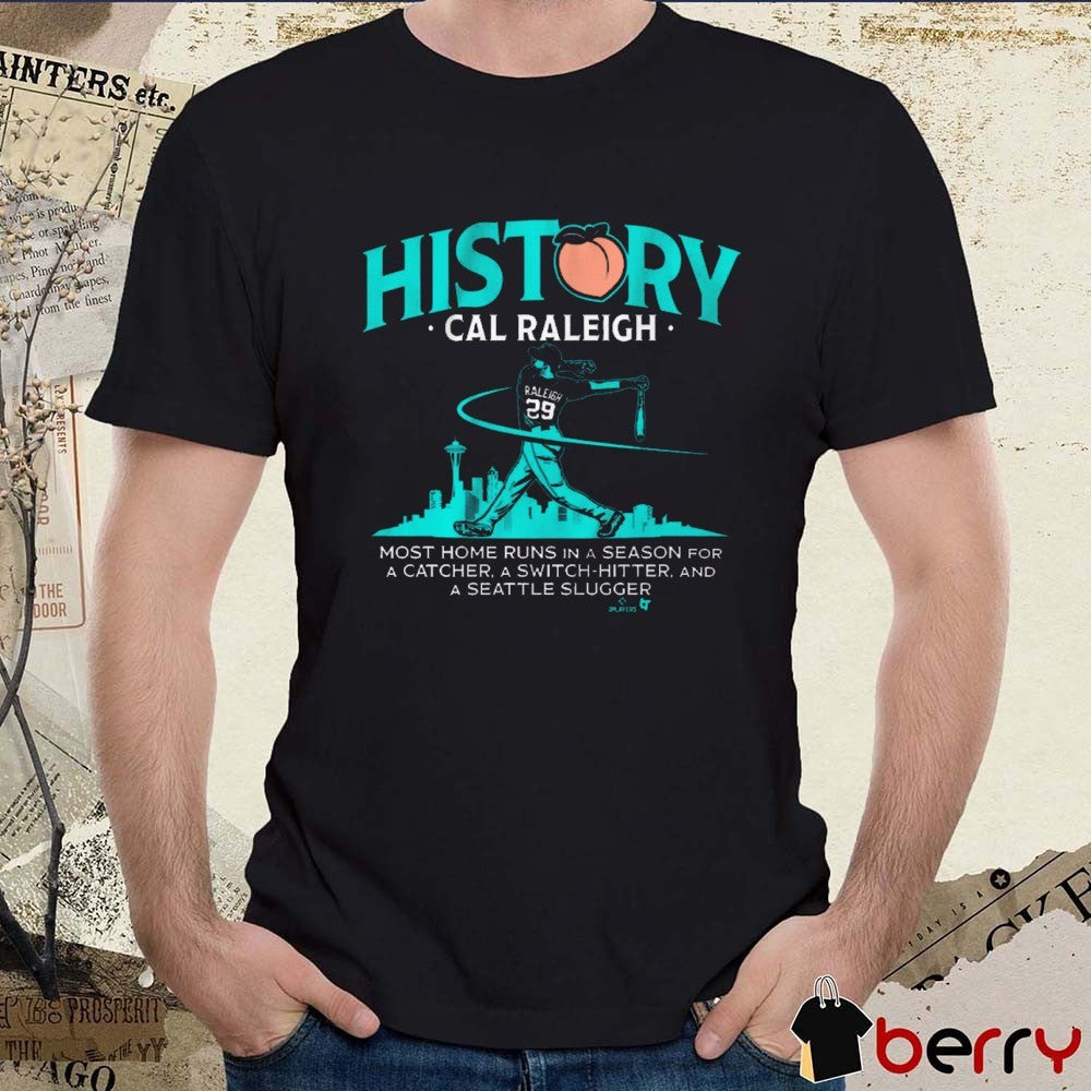Seattle Mariners Cal Raleigh History For Big Dumper Most Home Runs In A Season For A Catcher A Switch-Hitter t-shirt