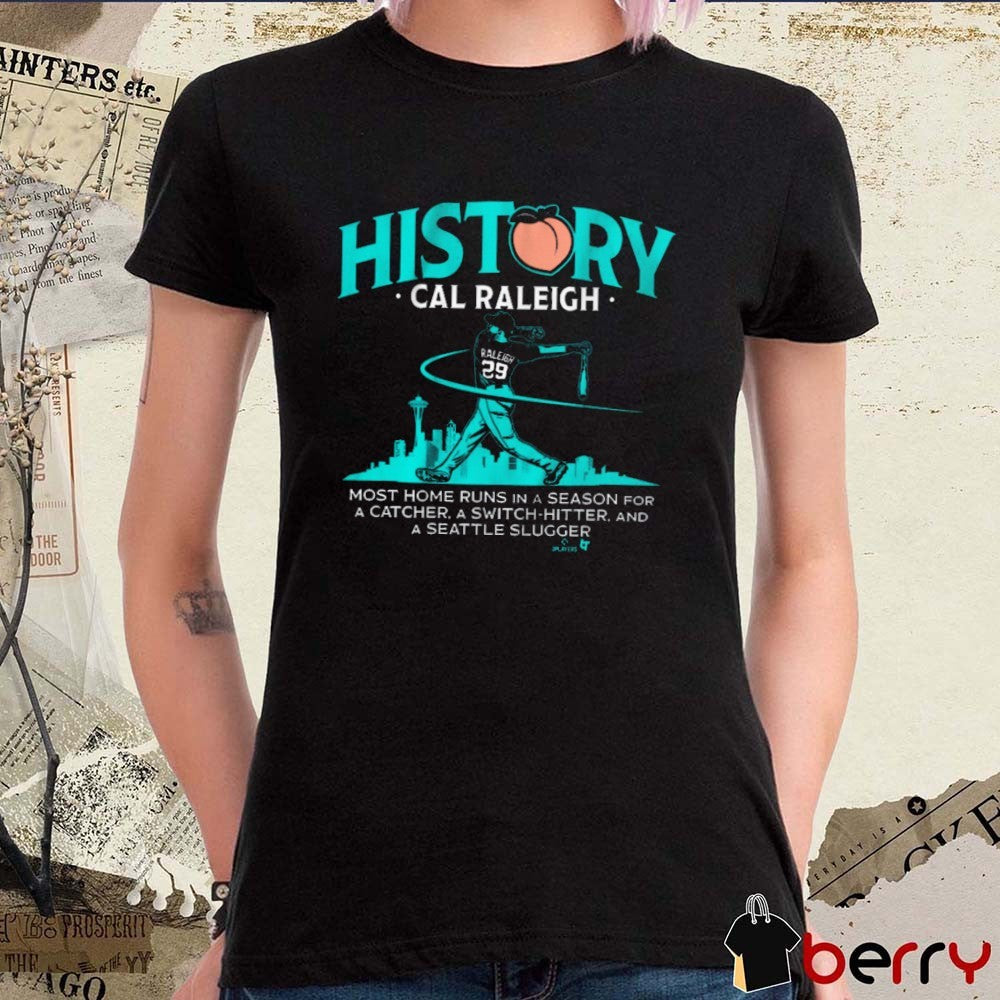 Seattle Mariners Cal Raleigh History For Big Dumper Most Home Runs In A Season For A Catcher A Switch-Hitter t-shirt