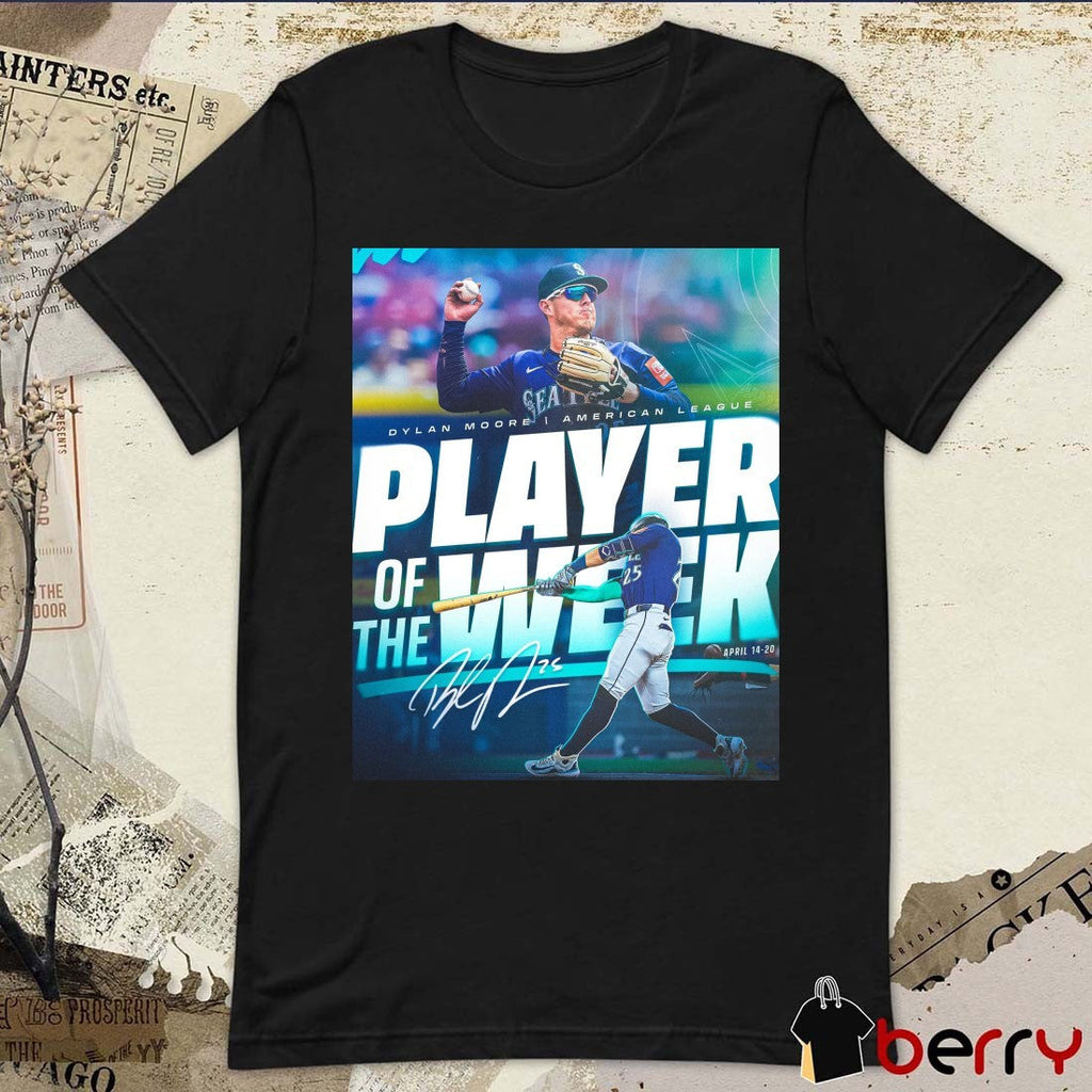 Seattle Mariners Dylan Moore Wins American League Player Of The Week April 14-20 Signature Poster t-shirt