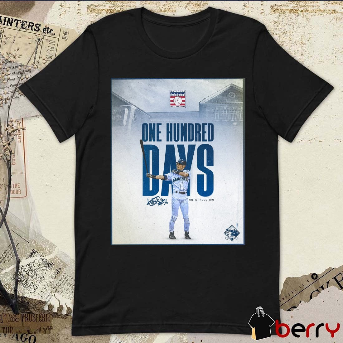 Seattle Mariners Ichiro Suzuki One Hundred Days National Baseball HOP Until Induction Signature Poster t-shirt