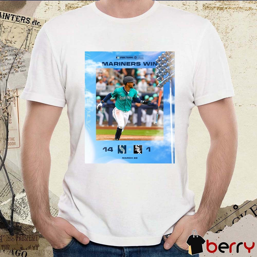 Seattle Mariners Win Chicago White Sox Final Score 14 – 1 MLB Spring Training March 22 Poster t-shirt