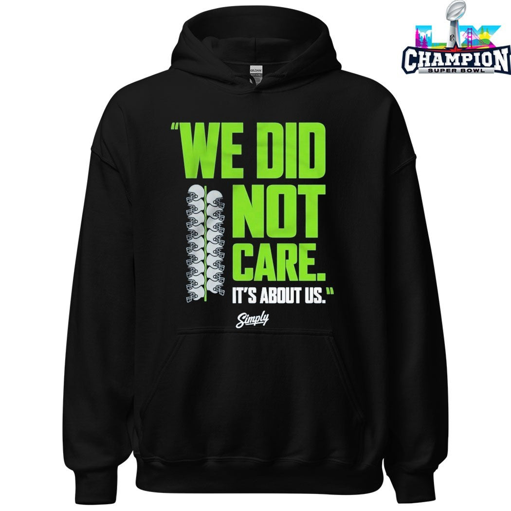 Seattle Seahawks We Did Not Care It’s About Us Helmets T-shirts