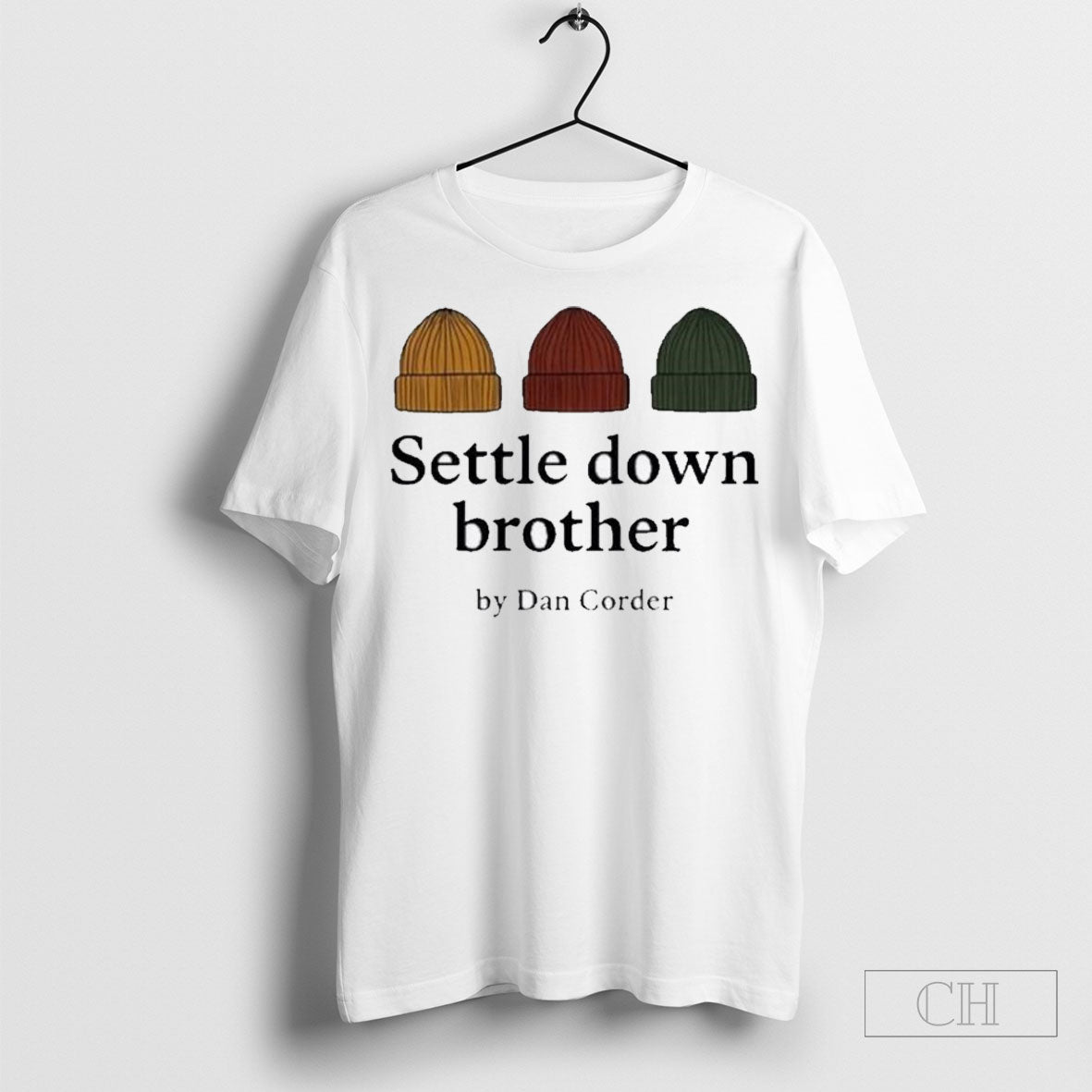 Official Settle Down Brother By Dan Corder