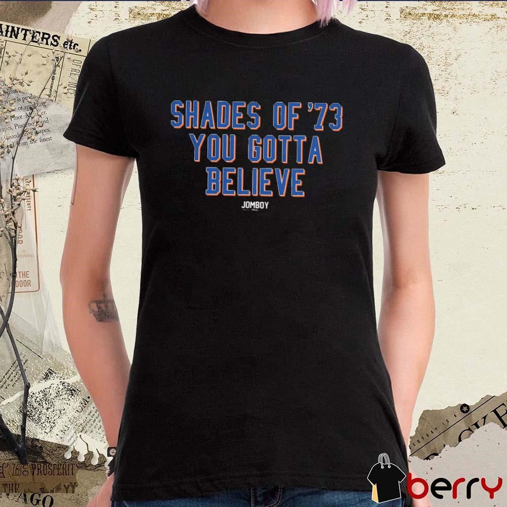Shades of ’73 You Gotta Believe t-shirt