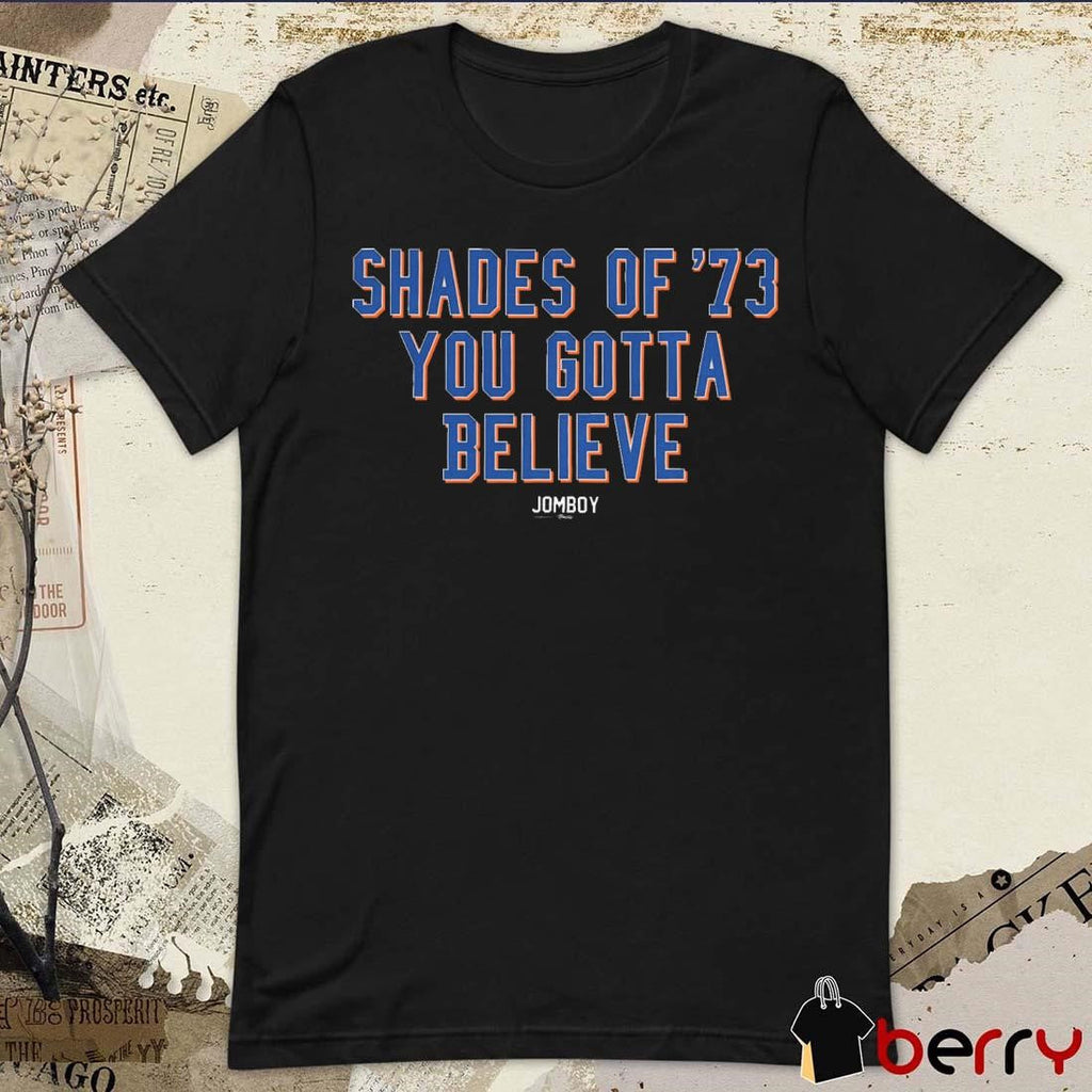 Shades of ’73 You Gotta Believe t-shirt