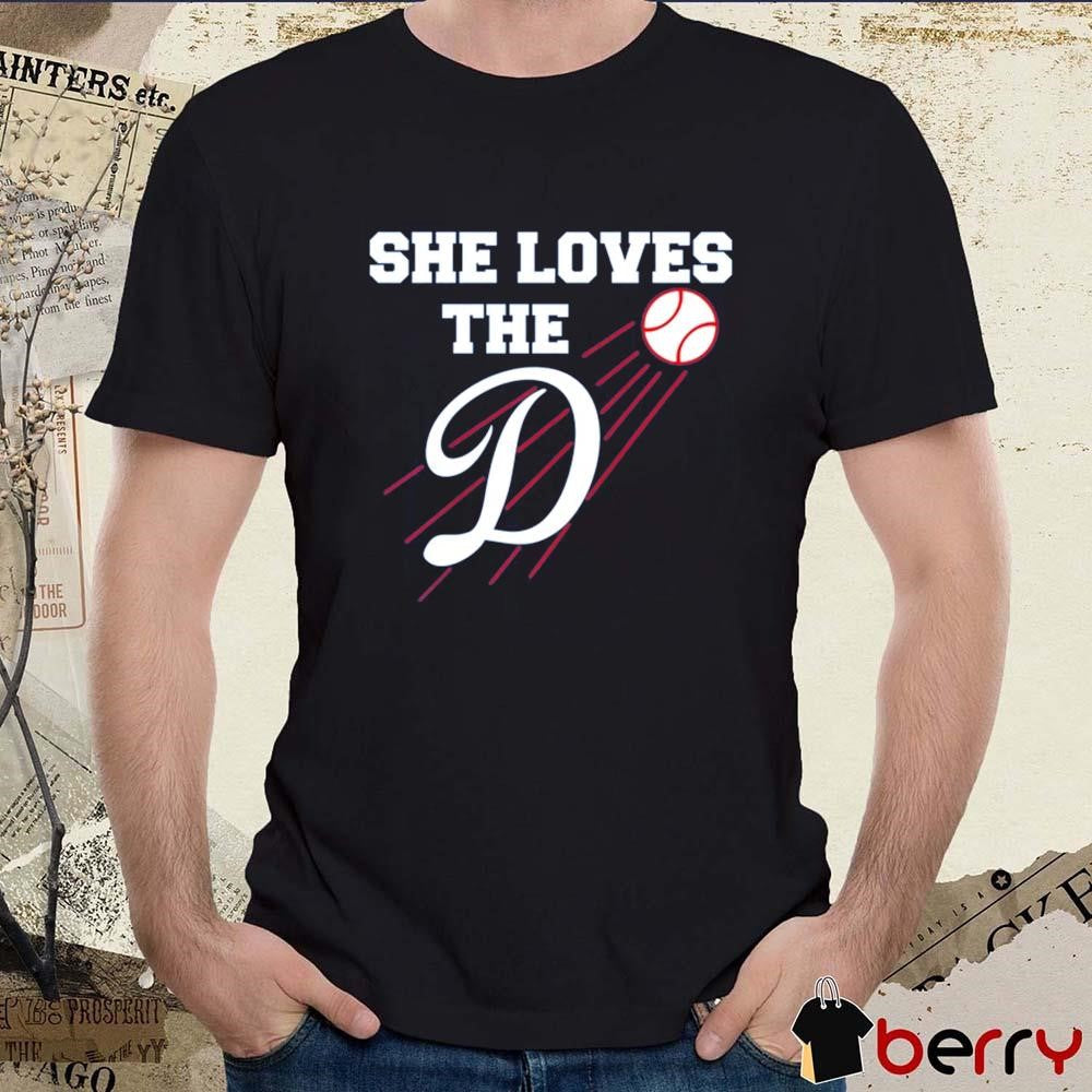 She Loves The D Los Angeles Dodgers Baseball t-shirt