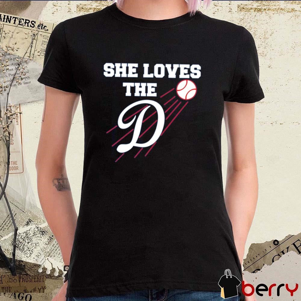 She Loves The D Los Angeles Dodgers Baseball t-shirt