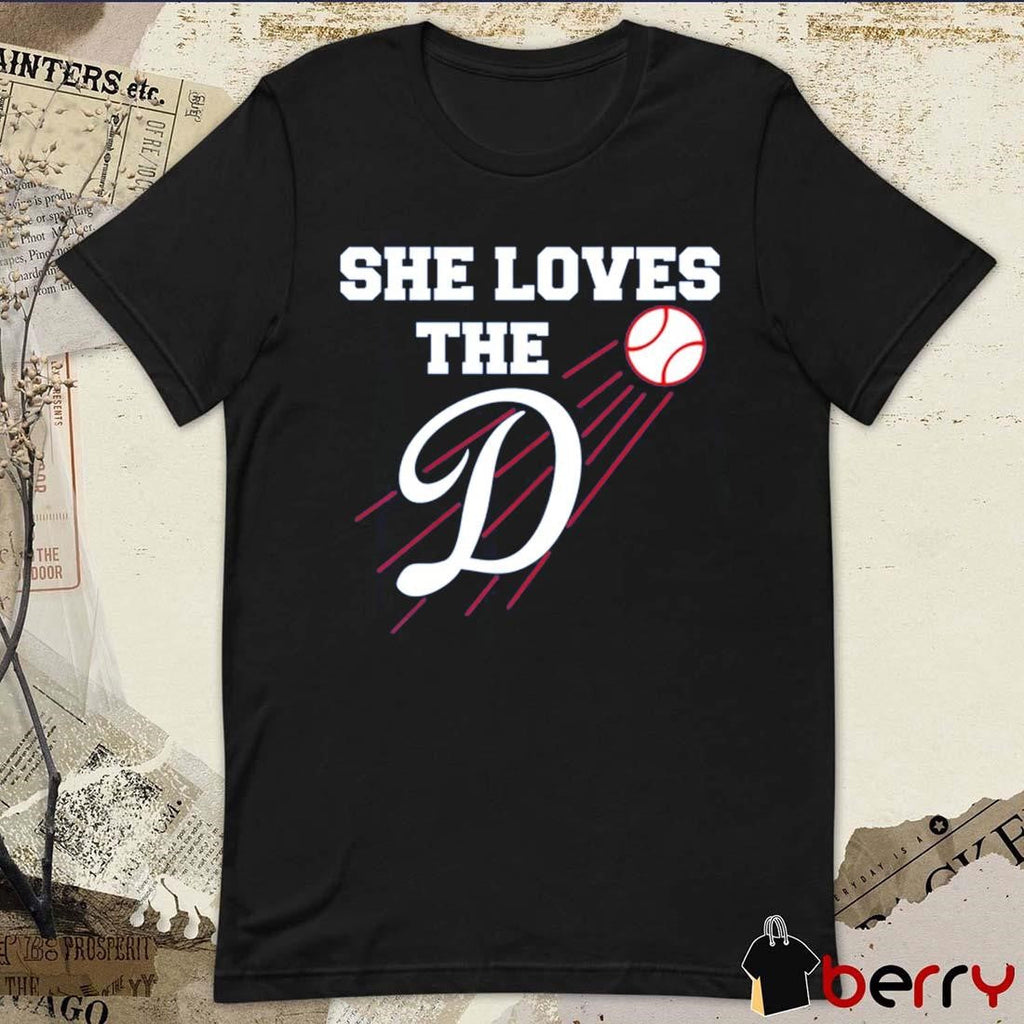 She Loves The D Los Angeles Dodgers Baseball t-shirt