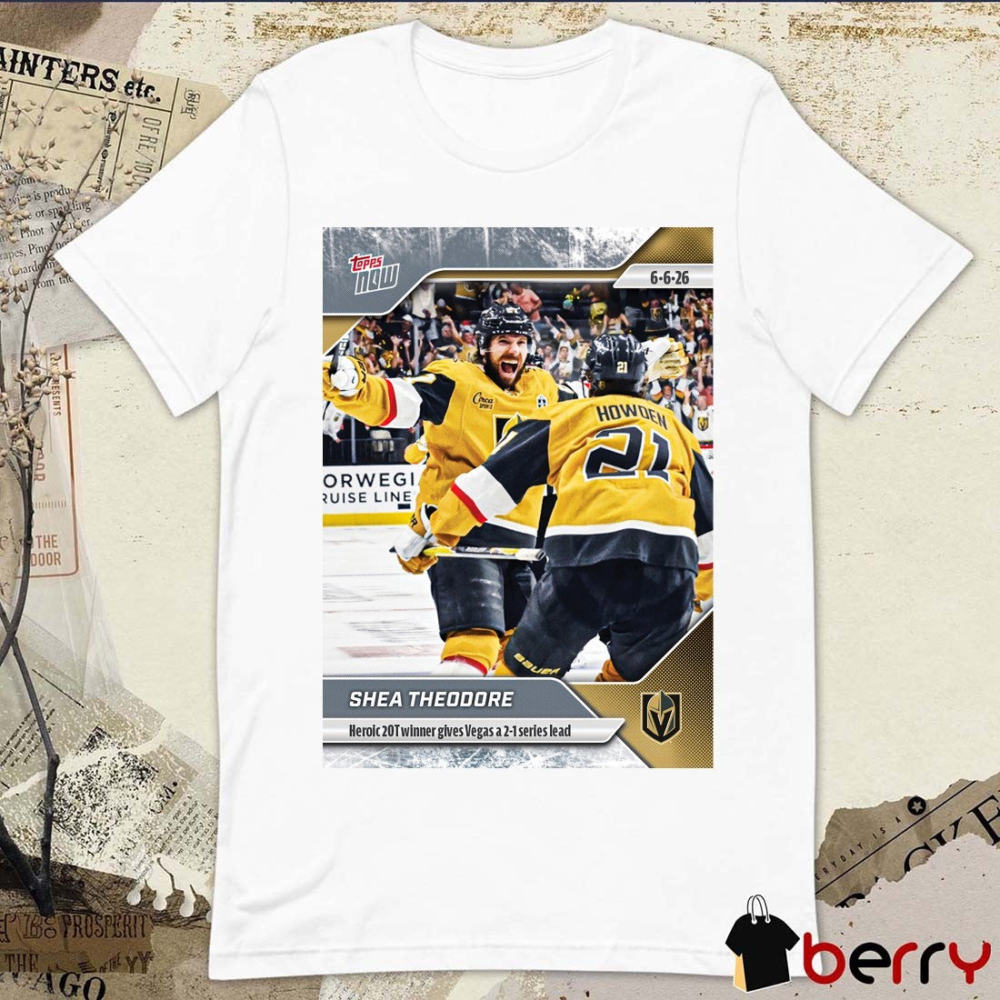 Shea Theodore Heroic 20t Winner Gives Vegas A 2-1 Series Lead 2025-26 NHL Topps NOW t-shirt