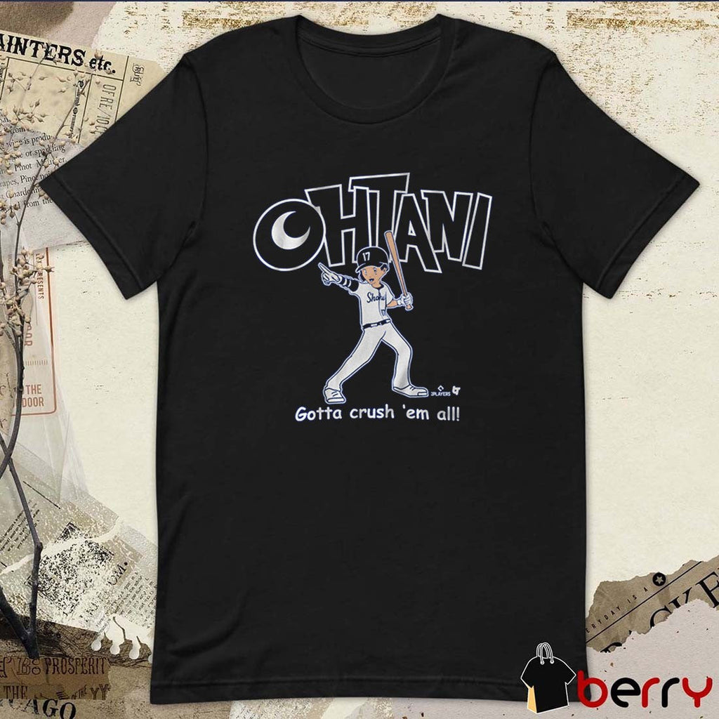 Shohei Ohtani Gotta Crush ‘Em All Los Angeles Dodgers MLB Baseball Cartoon 2025 t-shirt