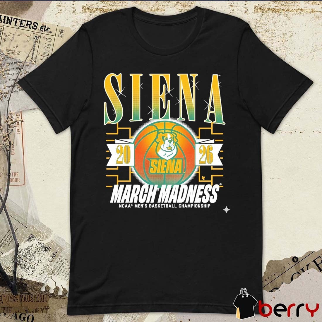 Siena Saints MBB 2026 NCAA Men’s Basketball Championship March Madness t-shirt