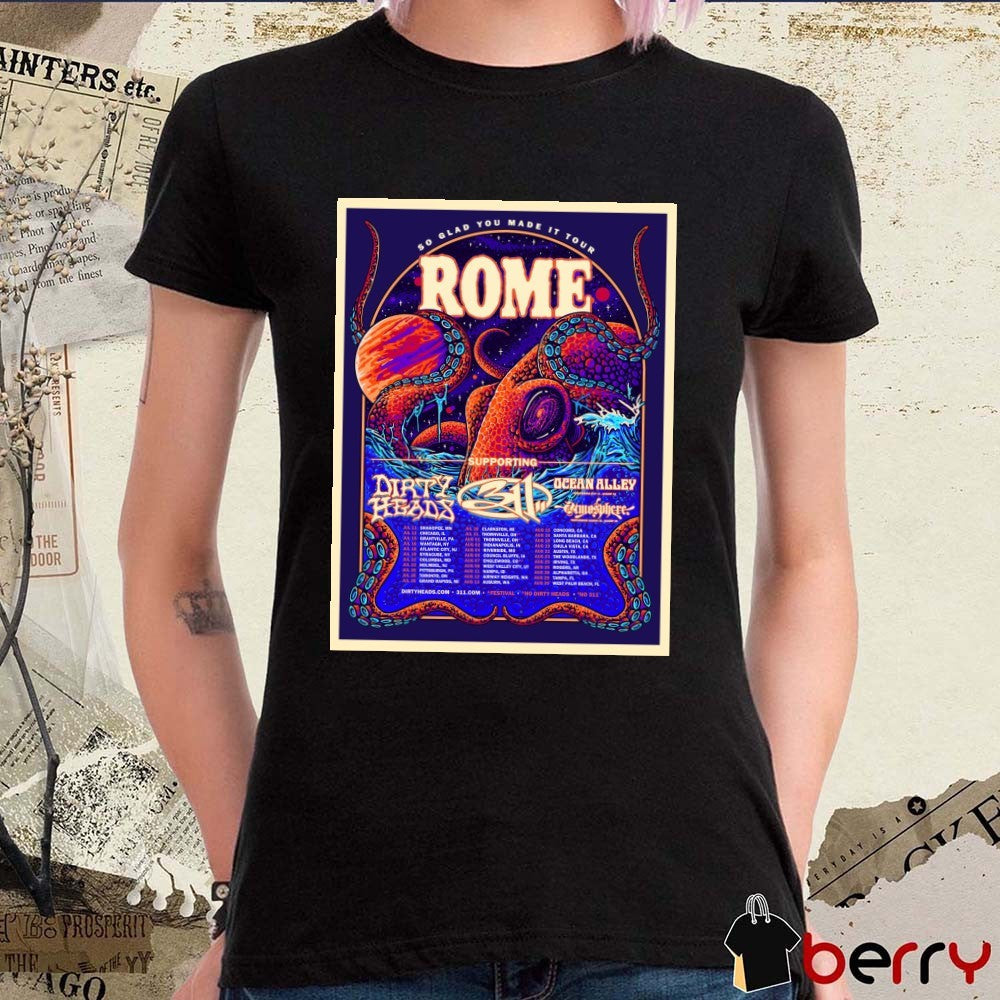 So Glad You Made It Tour Rome Dirty Heads 311 Ocean Alley 2026 Dates Poster t-shirt