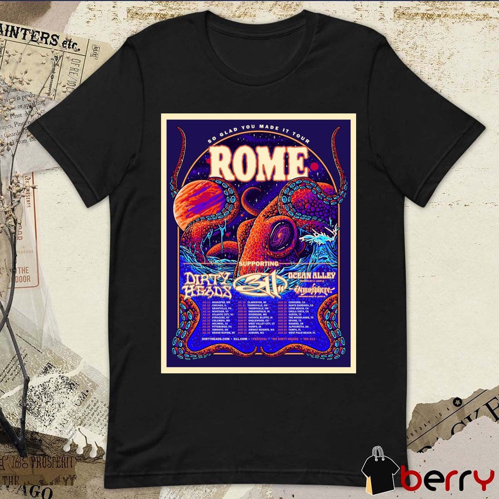 So Glad You Made It Tour Rome Dirty Heads 311 Ocean Alley 2026 Dates Poster t-shirt