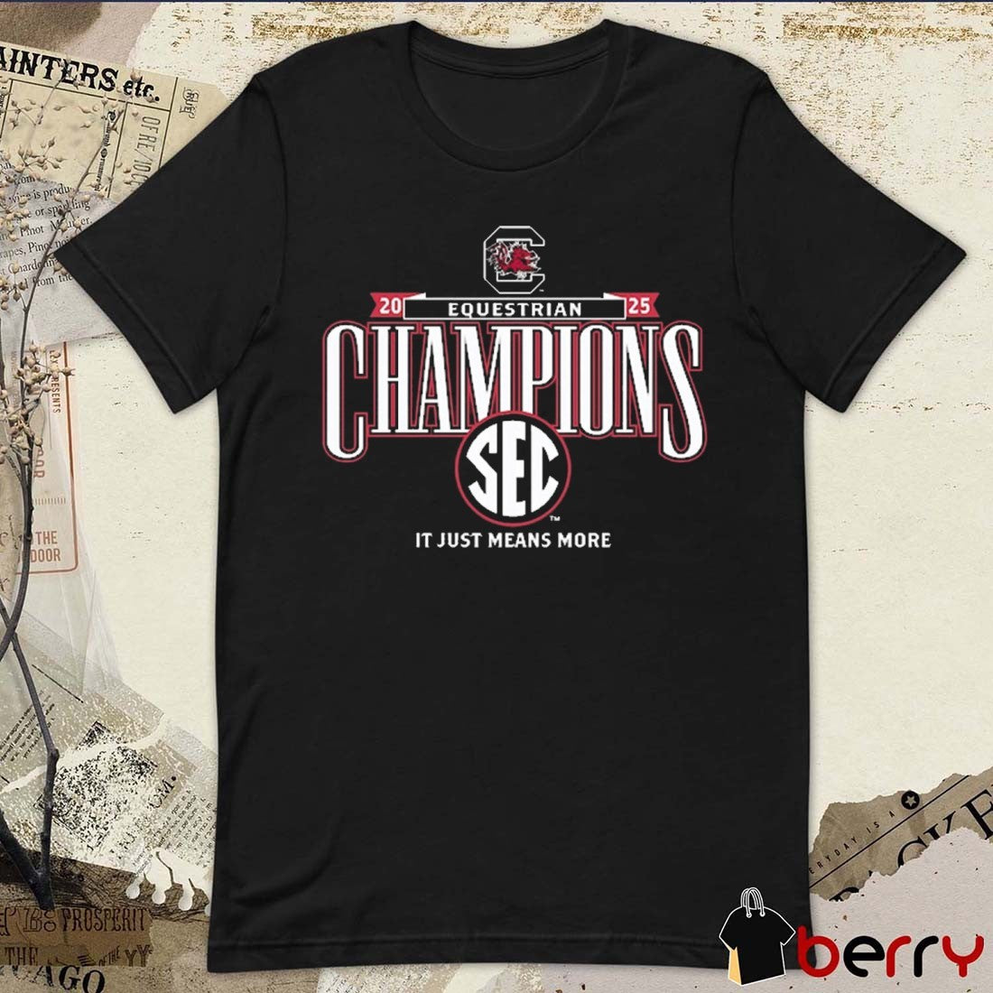 South Carolina Gamecocks SEC Equestrian Champions 2025 It Just Means More Locker Room t-shirt