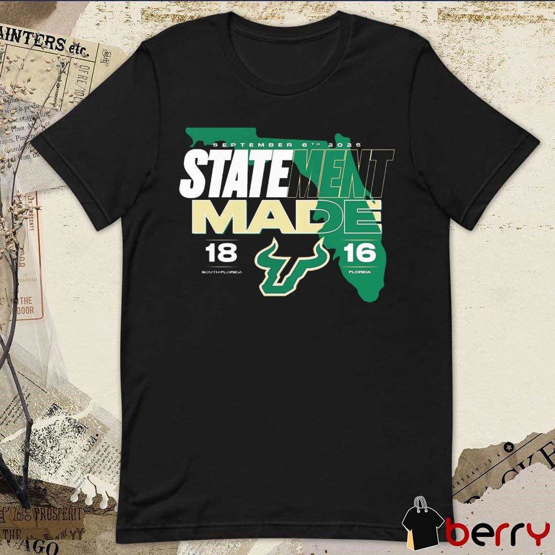 South Florida Bulls vs. Florida Gators Statement Made September 6 2025 Score 18-16 t-shirt